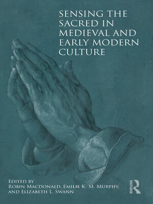 cover image of Sensing the Sacred in Medieval and Early Modern Culture